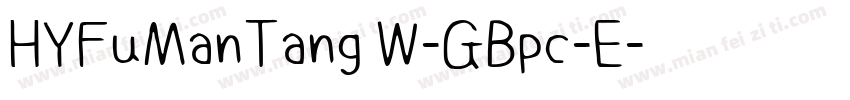 HYFuManTang W-GBpc-E字体转换
